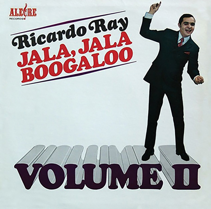 1967 – Ricardo Ray - Jala, Jala y Boogaloo – Volume II