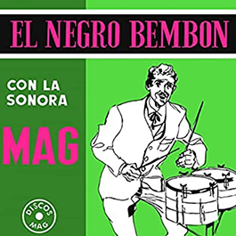 SONORA MAG - EL NEGRO BEMBN - DISCOS MAG / VAMPISOUL