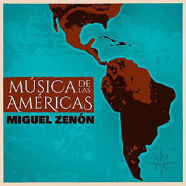 MIGUEL ZENÓN - MÚSICA DE LAS AMÉRICAS - MIEL MUSIC (CD)