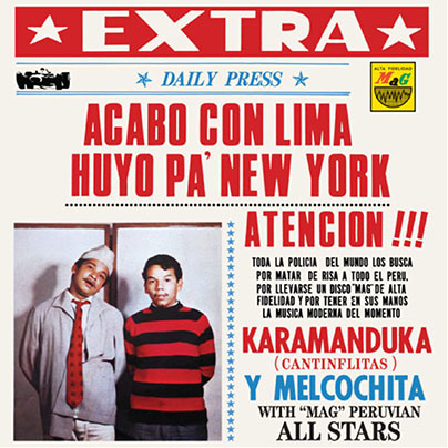 KARAMANDUKA Y MELCOCHITA - ACAB CON LIMA, HUY PA' NEW YORK - VAMPISOUL / DISCOS MAG - (LONG PLAY)