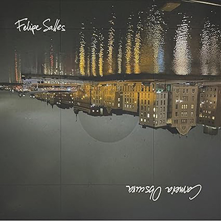 FELIPE SALLES - CAMERA OBSCURA - TAPESTRY RECORDS (CD)